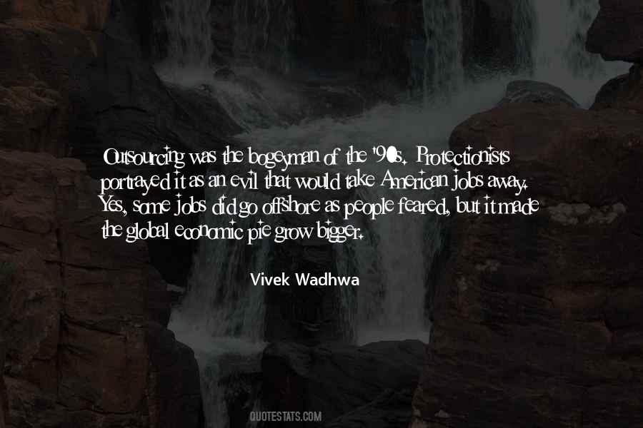 Vivek Wadhwa Quotes #374997
