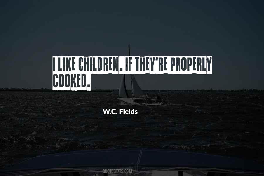 W C Fields Quotes #114283