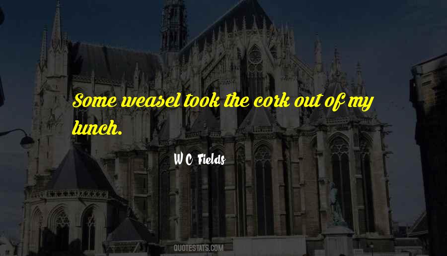 W C Fields Quotes #565976