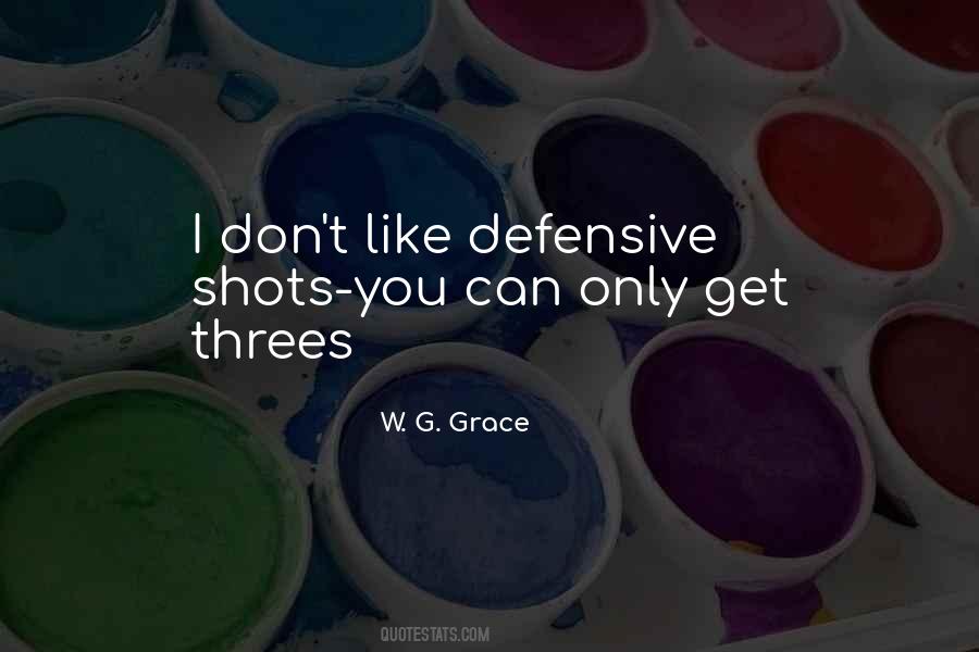 W G Grace Quotes #1232081