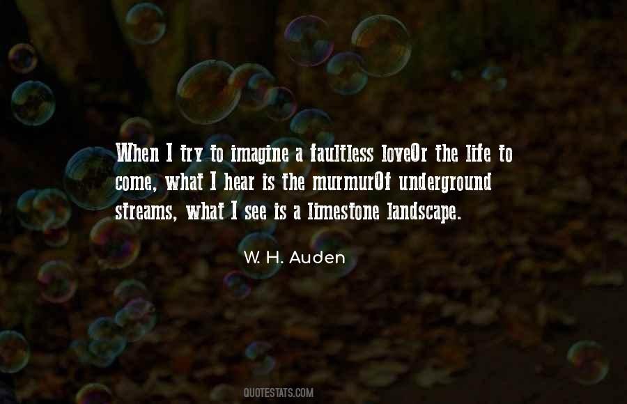 W H Auden Quotes #399321