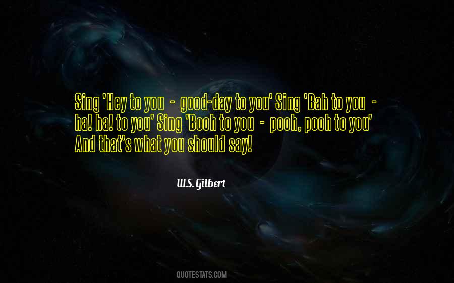 W S Gilbert Quotes #1719907