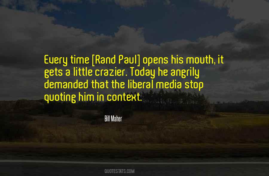 Quotes About The Liberal Media #1094245