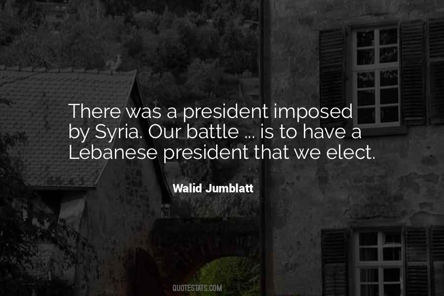 Walid Jumblatt Quotes #480456