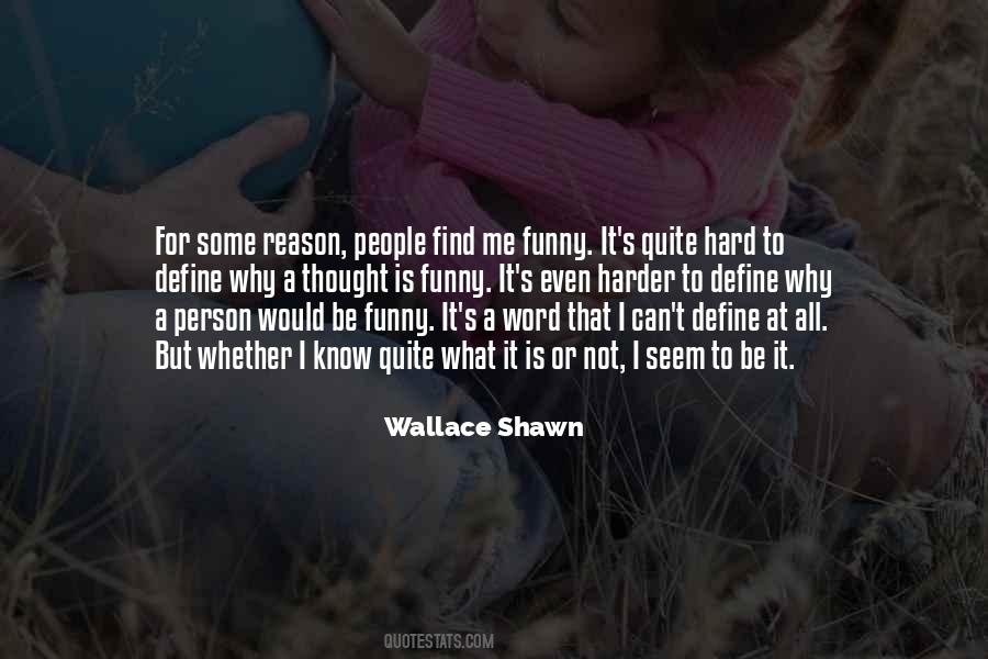 Wallace Shawn Quotes #108256