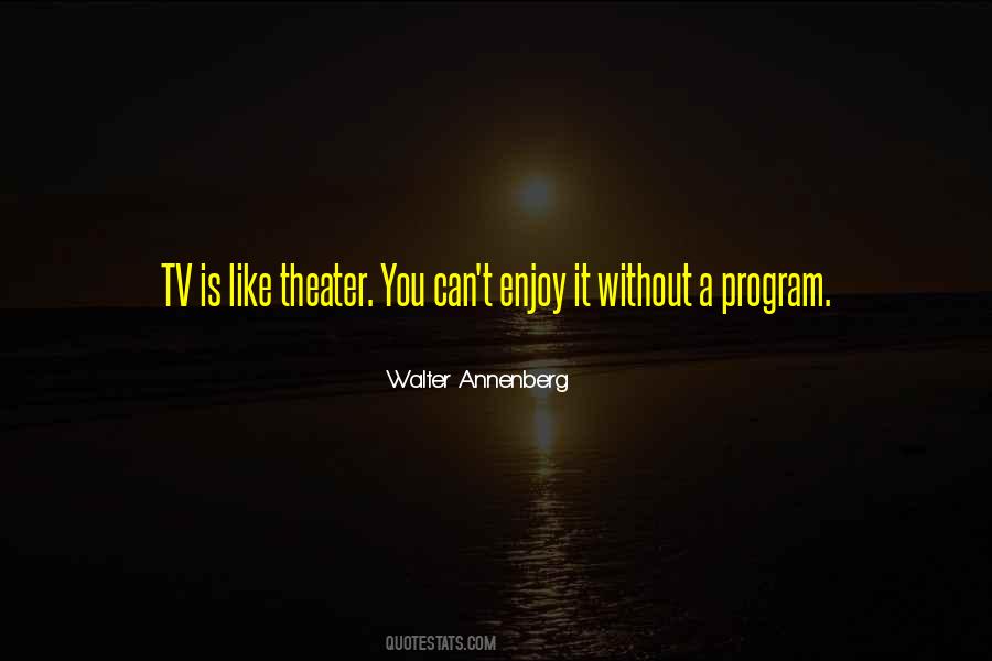 Walter Annenberg Quotes #1865584