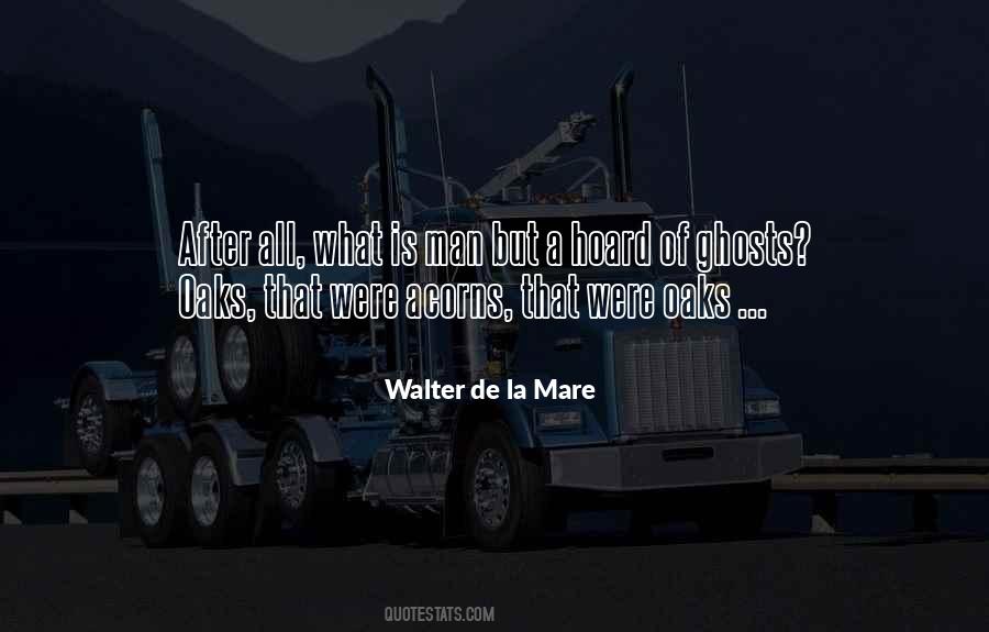 Walter De La Mare Quotes #1463340