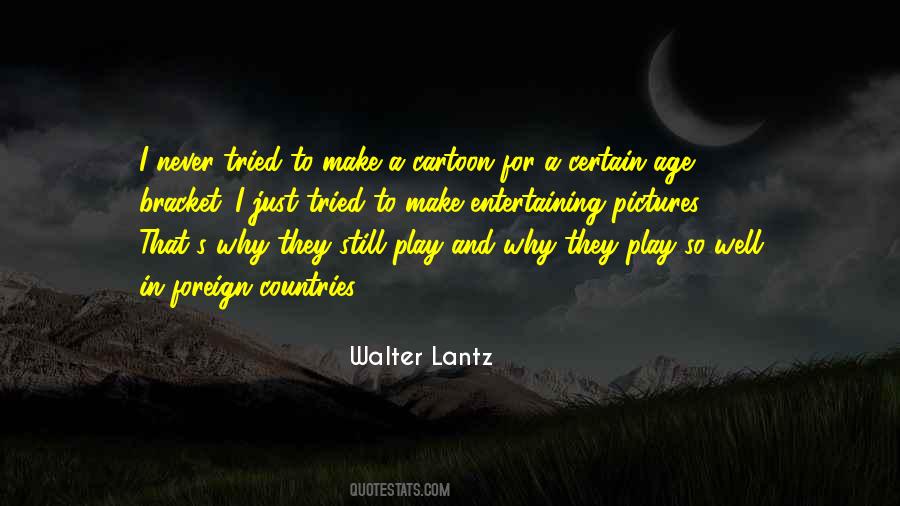 Walter Lantz Quotes #1829383