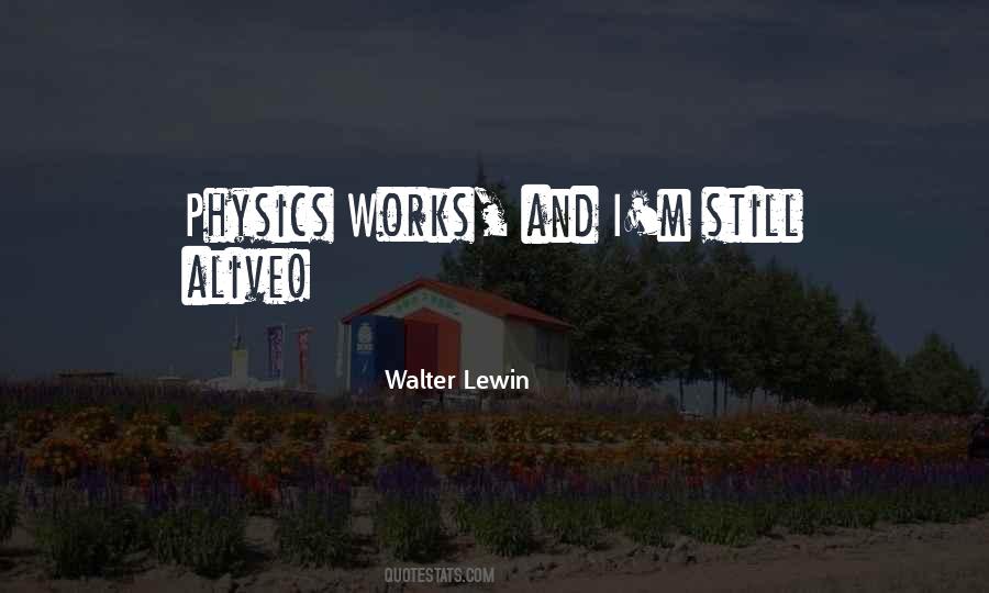 Walter Lewin Quotes #1773236