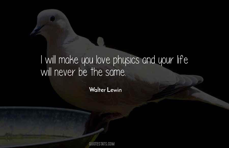 Walter Lewin Quotes #949010