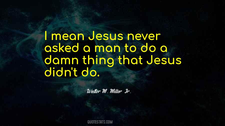 Walter M. Miller Jr. Quotes #1163755