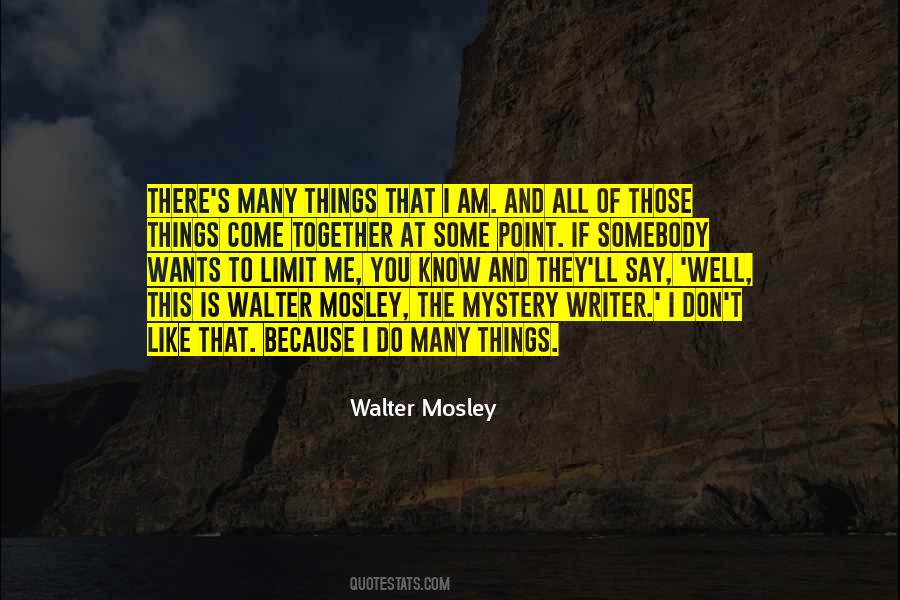 Walter Mosley Quotes #1814757