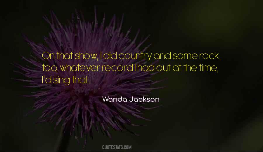 Wanda Jackson Quotes #1497641