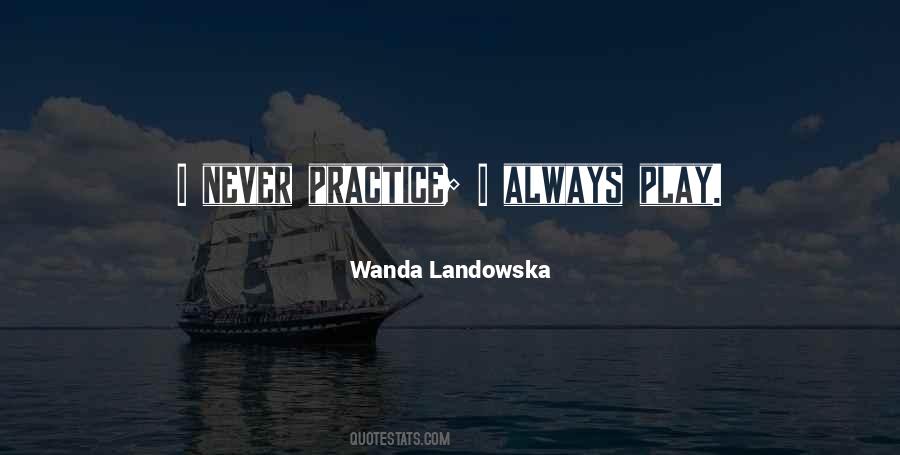 Wanda Landowska Quotes #1464379