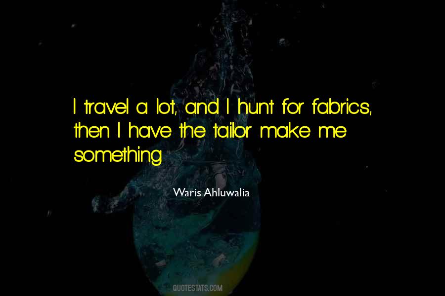 Waris Ahluwalia Quotes #788406