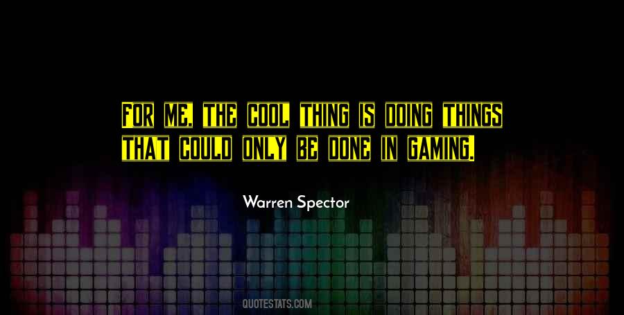 Warren Spector Quotes #459562