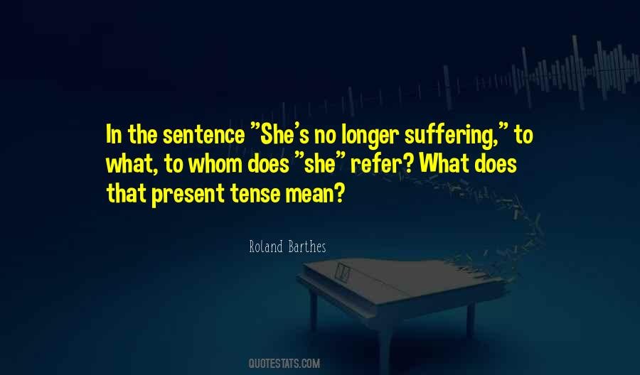 Quotes About Present Tense #1095632