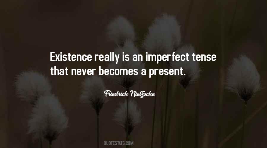 Quotes About Present Tense #1693041