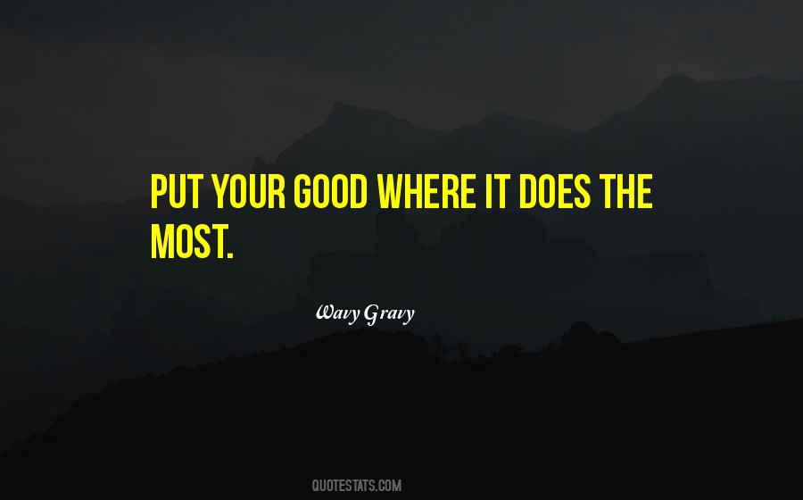 Wavy Gravy Quotes #616924