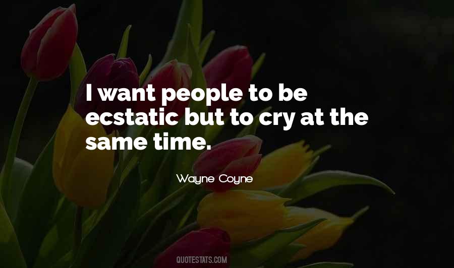 Wayne Coyne Quotes #1466974