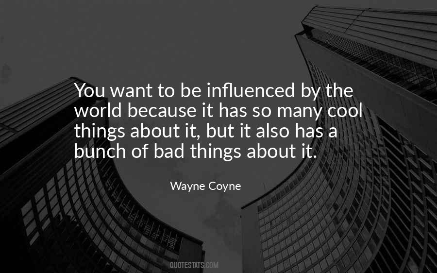 Wayne Coyne Quotes #922910