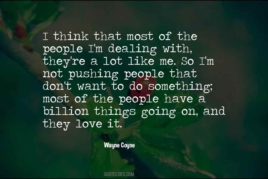 Wayne Coyne Quotes #928488