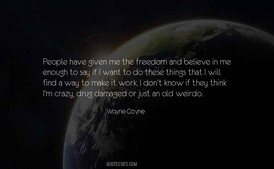 Wayne Coyne Quotes #959602