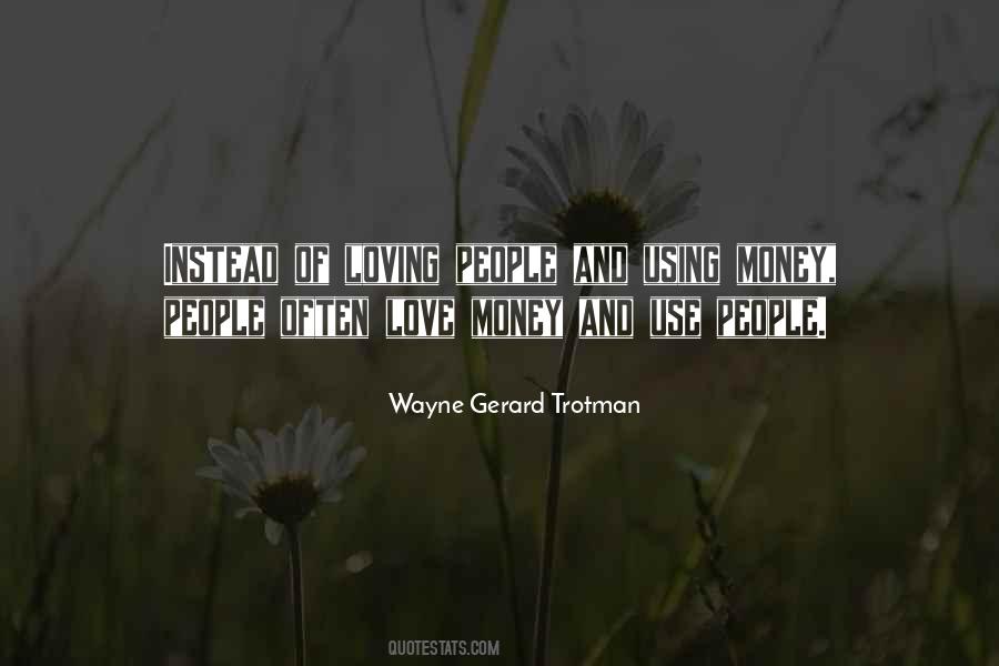 Wayne Gerard Trotman Quotes #1044450
