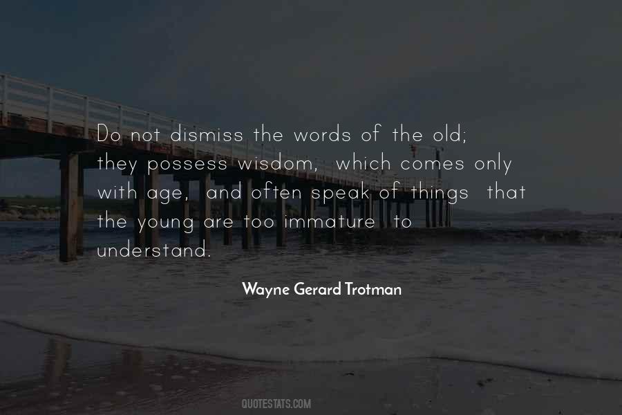 Wayne Gerard Trotman Quotes #1414784