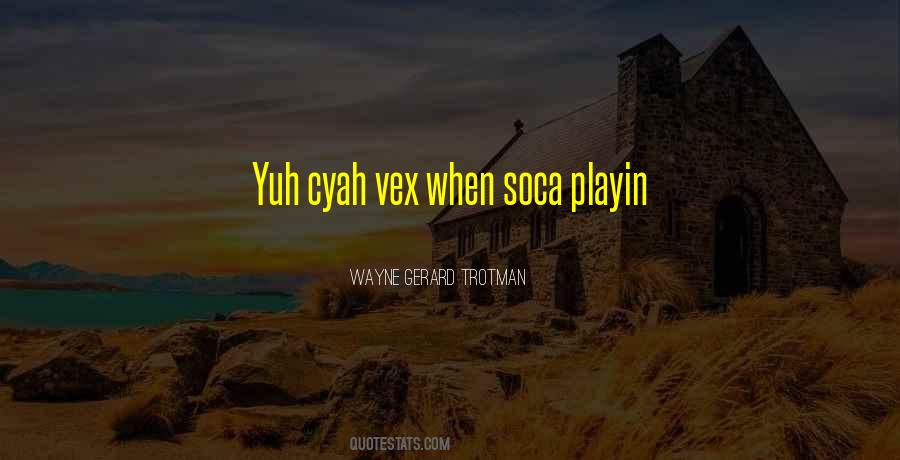 Wayne Gerard Trotman Quotes #292753