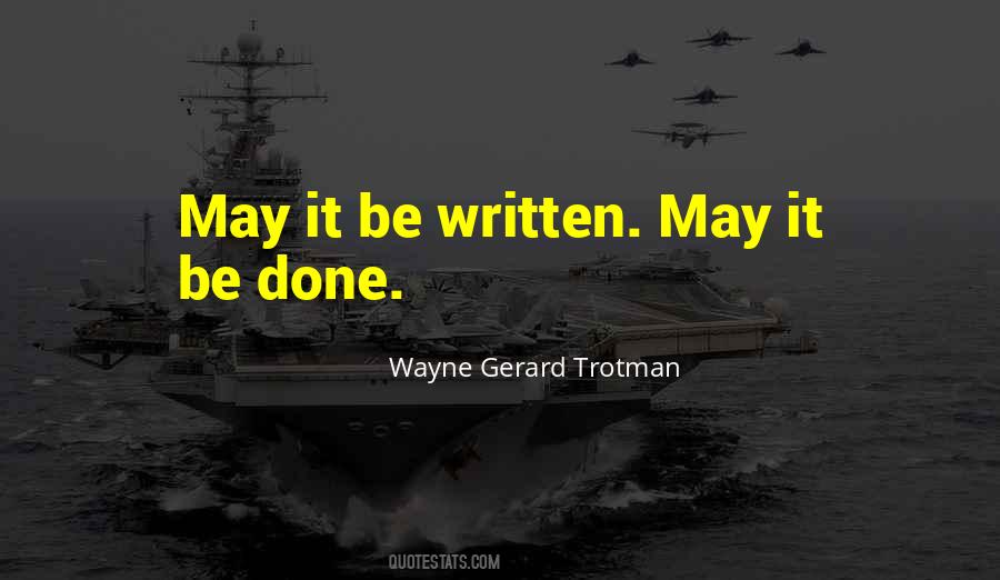 Wayne Gerard Trotman Quotes #477641