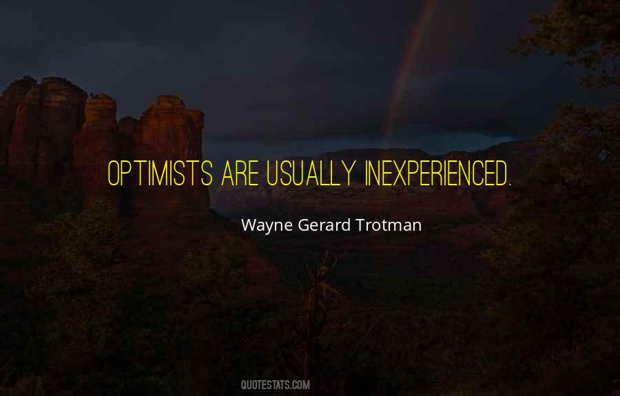 Wayne Gerard Trotman Quotes #833929