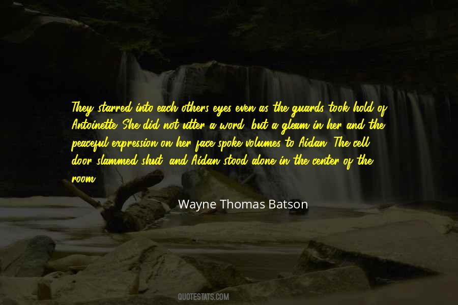 Wayne Thomas Batson Quotes #1669192