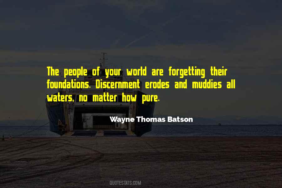 Wayne Thomas Batson Quotes #1828000
