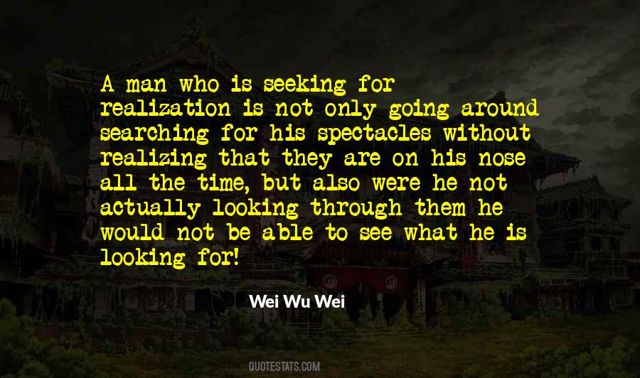 Wei Wu Wei Quotes #1469188