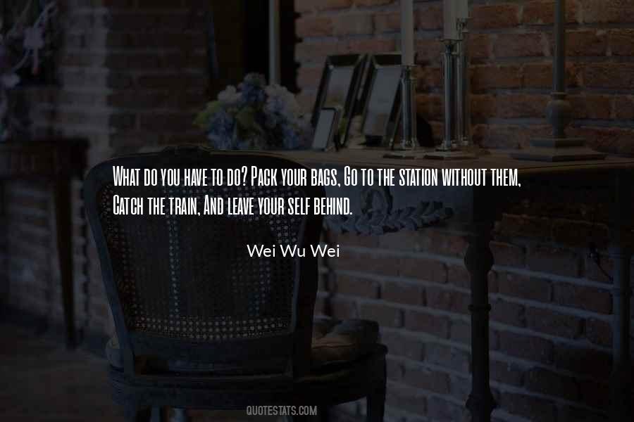 Wei Wu Wei Quotes #625189
