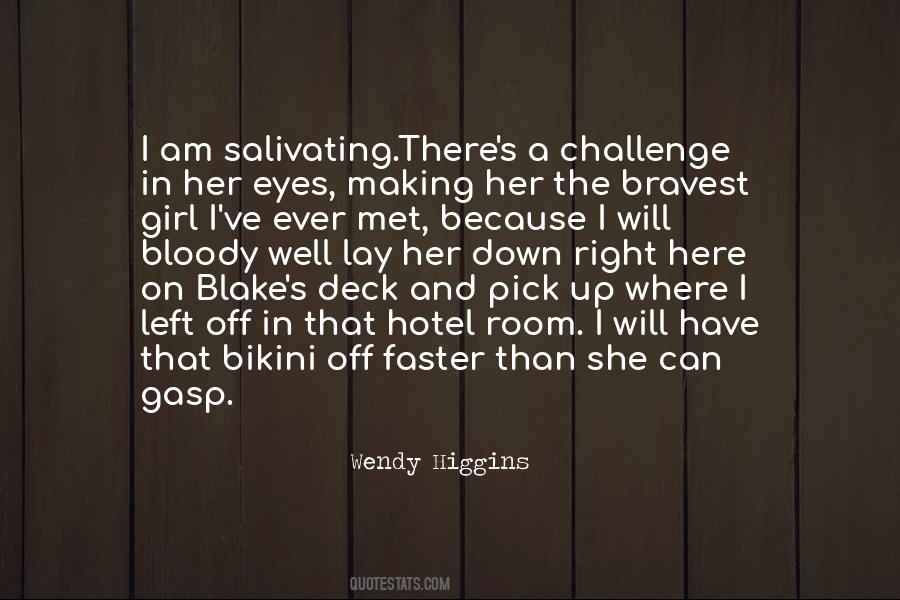 Wendy Higgins Quotes #1016532