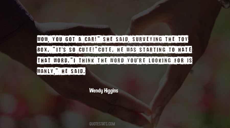 Wendy Higgins Quotes #150398