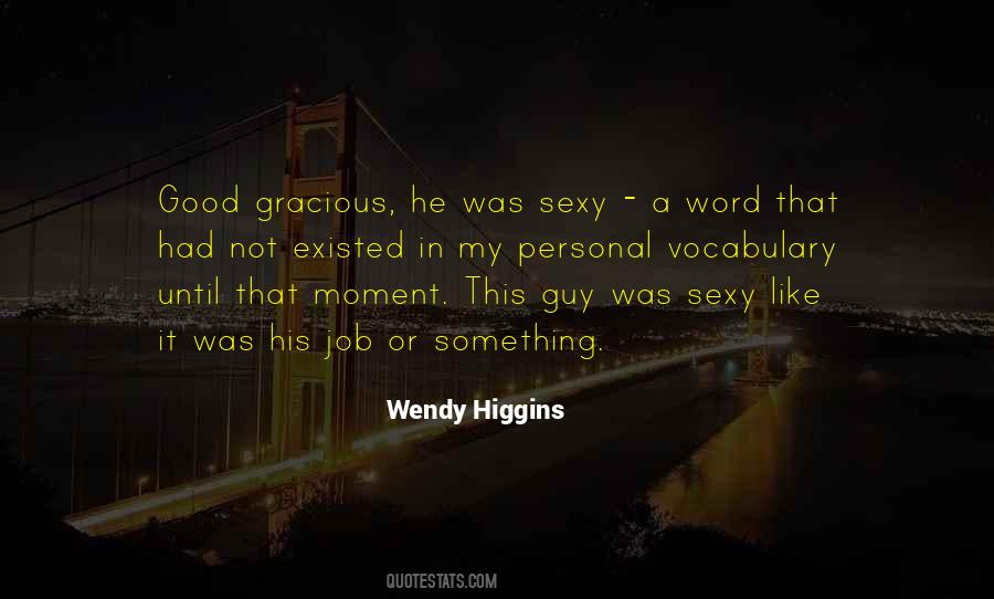 Wendy Higgins Quotes #1523635