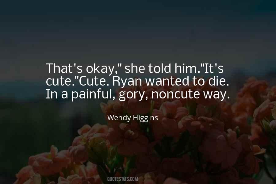 Wendy Higgins Quotes #419074