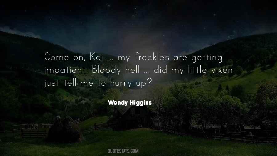 Wendy Higgins Quotes #544818