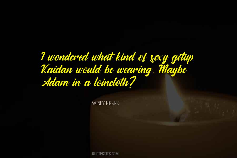 Wendy Higgins Quotes #585989