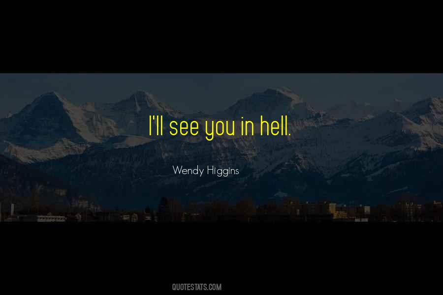Wendy Higgins Quotes #621429