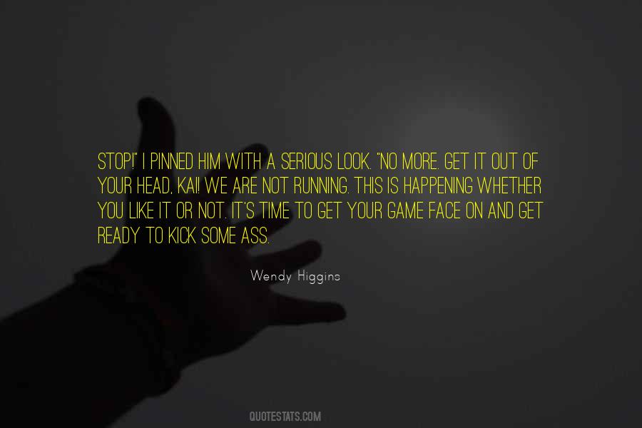 Wendy Higgins Quotes #848247
