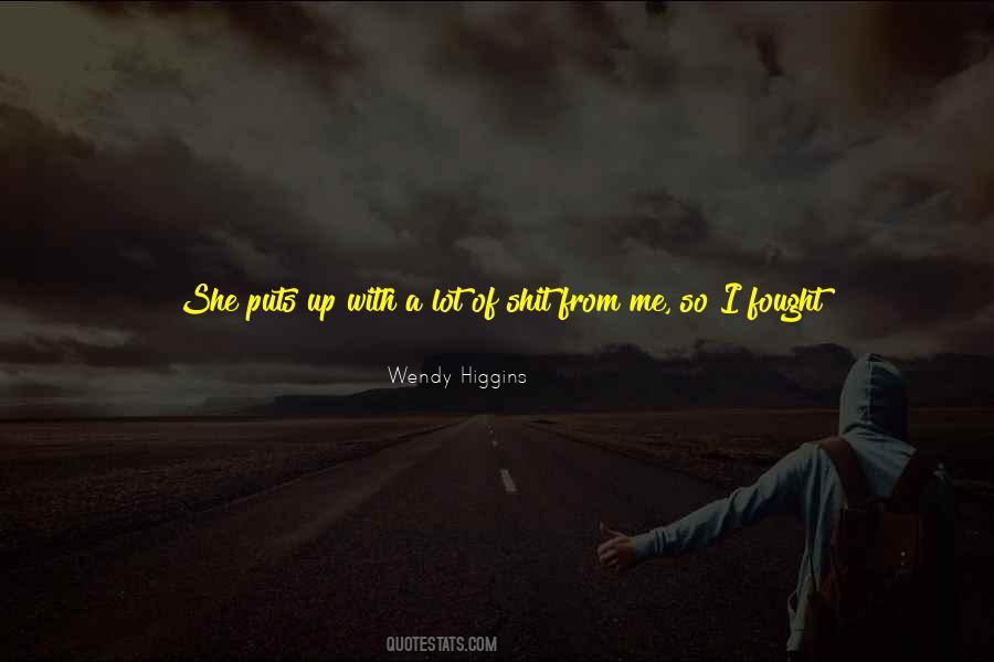 Wendy Higgins Quotes #965977