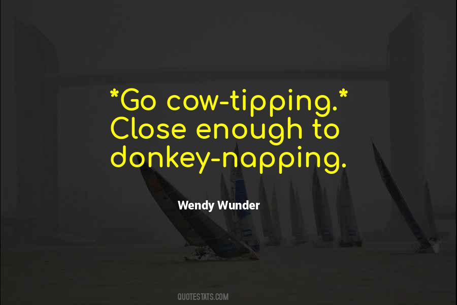 Wendy Wunder Quotes #1426235