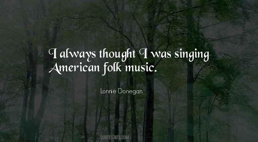 Quotes About Folk Music #1062994