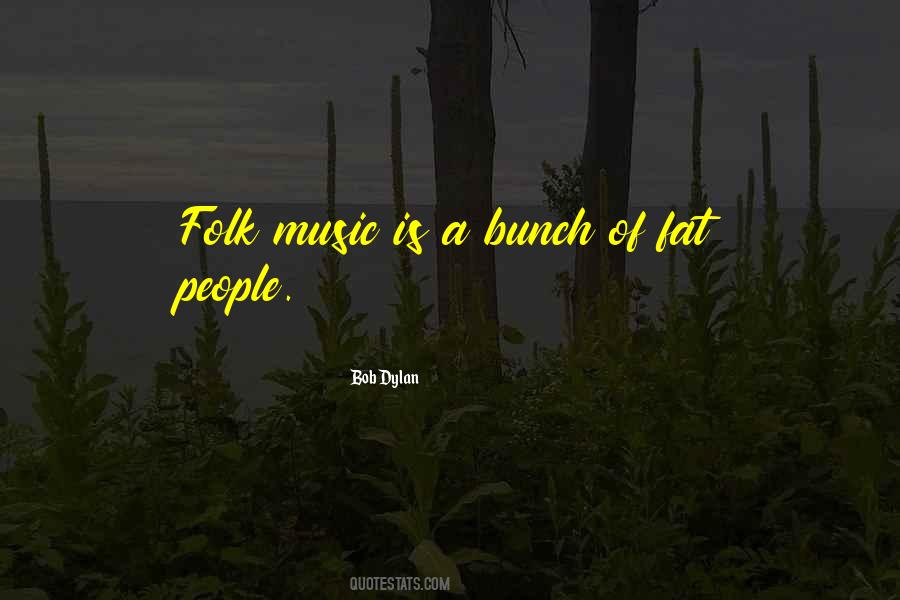Quotes About Folk Music #1179755
