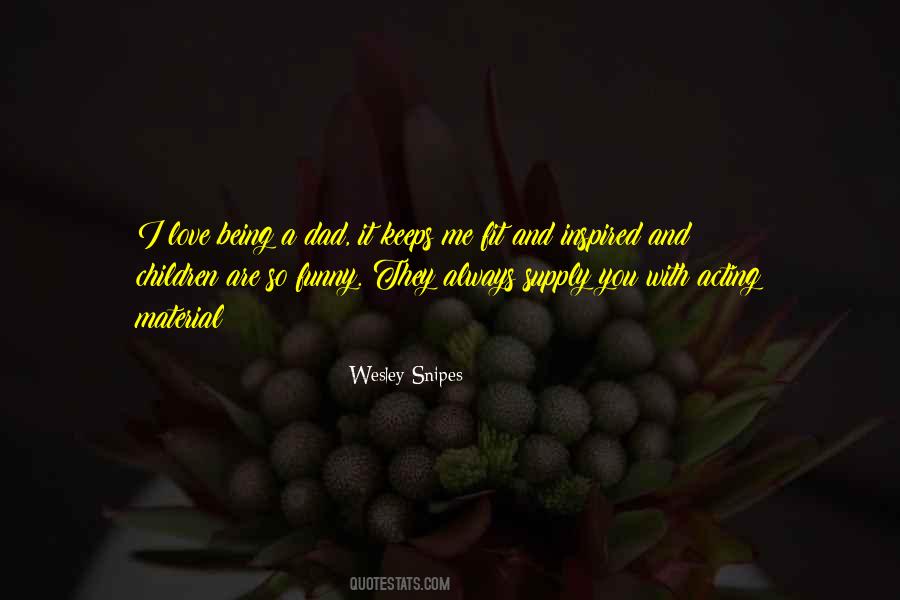 Wesley Snipes Quotes #1496450