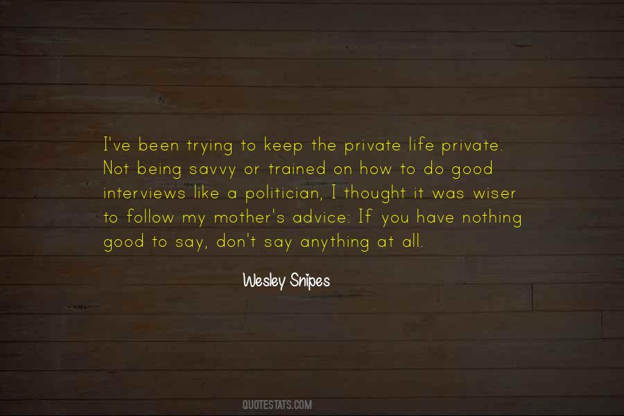 Wesley Snipes Quotes #1726196